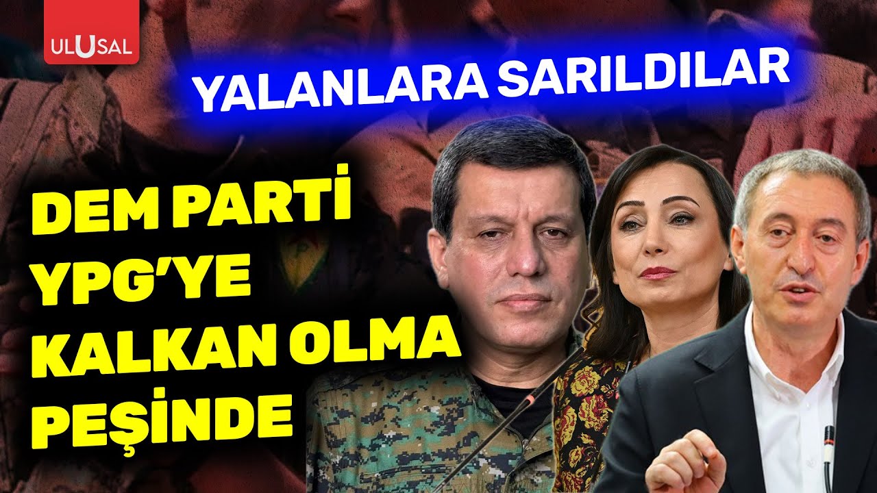 DEM Parti YPG/SDG'ye kalkan olma peşinde! Yalanlara sarıldılar