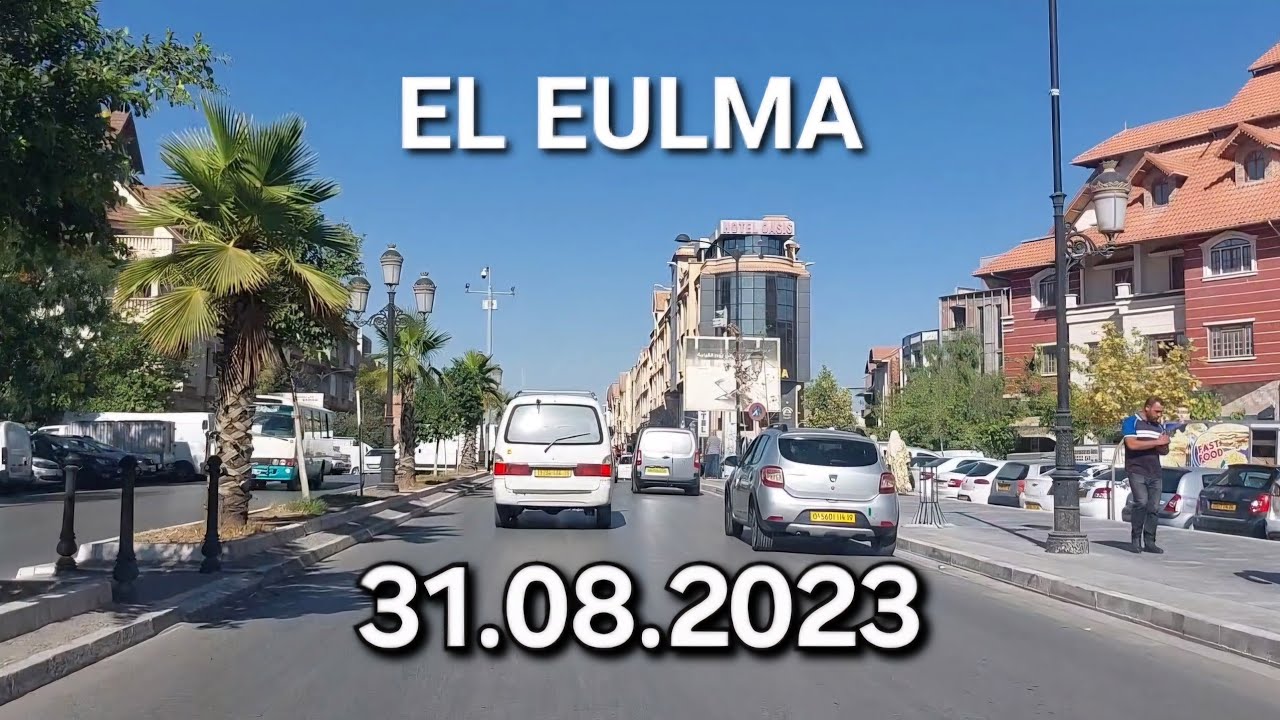 EL EULMA (Setif سطيف) العلمة (Algeria)
