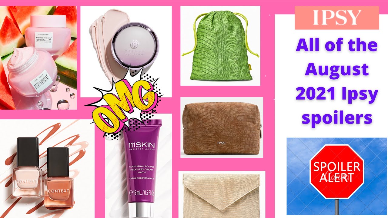 IPSY SPOILERS FOR AUGUST 2021 / ALL THE SPOILERS GLAM BAG REGULAR, PLUS & X // OUR BEAUTY CORNER