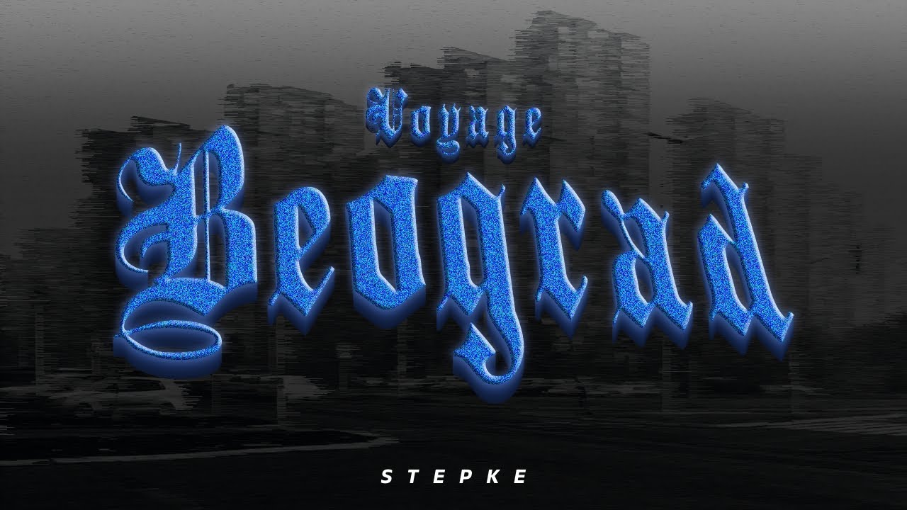 VOYAGE - BEOGRAD (Spot By Stepke&trade;) 4K