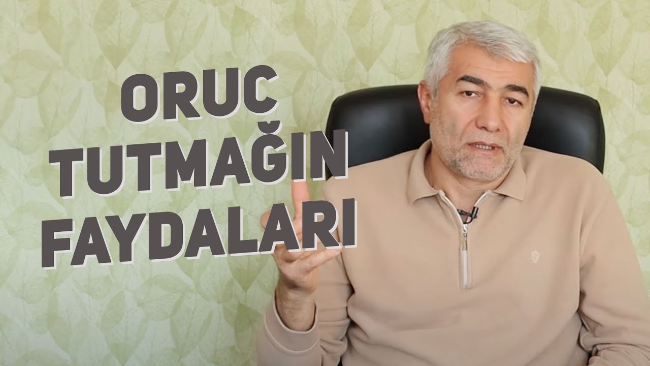 Orucun faydaları - 2024 | Fizuli Hüseynov