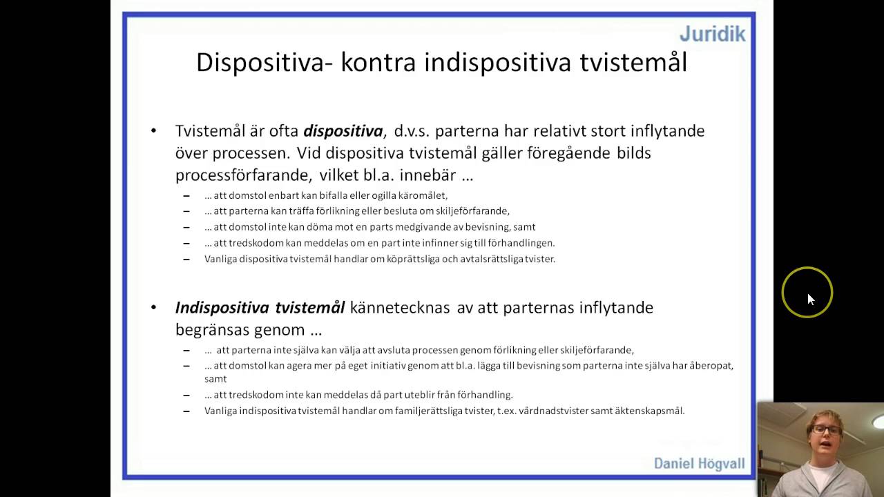 Privatjuridik - Processförfaranden - Del 3 - Dispositiva-  kontra indispositiva tvistemål