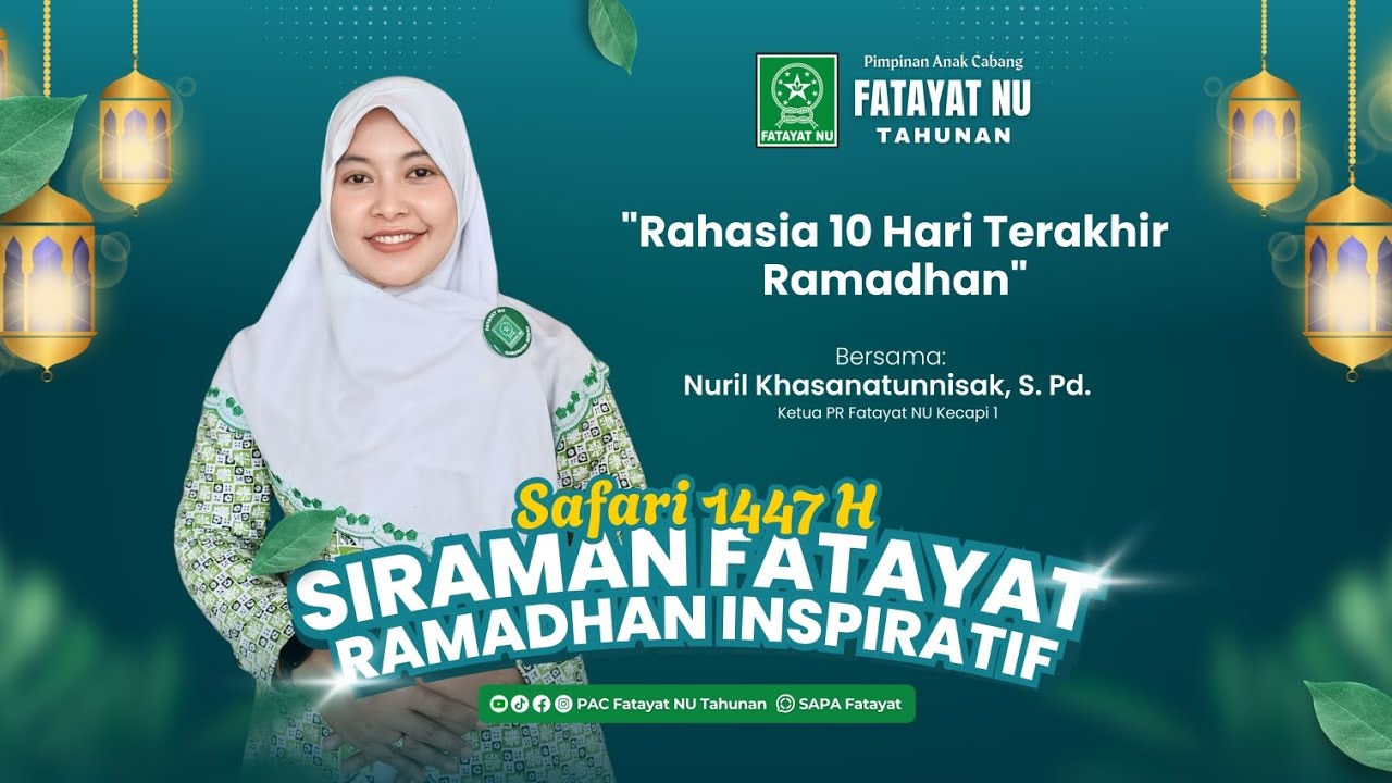 SAFARI 1447H PACFNU TAHUNAN - Rahasia 10 Hari Terakhir Ramadhan