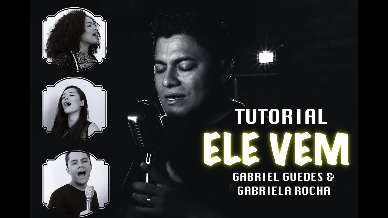 Como cantar? ELE VEM- Gabriel Guedes & Gabriela Rocha - VOCATO #250