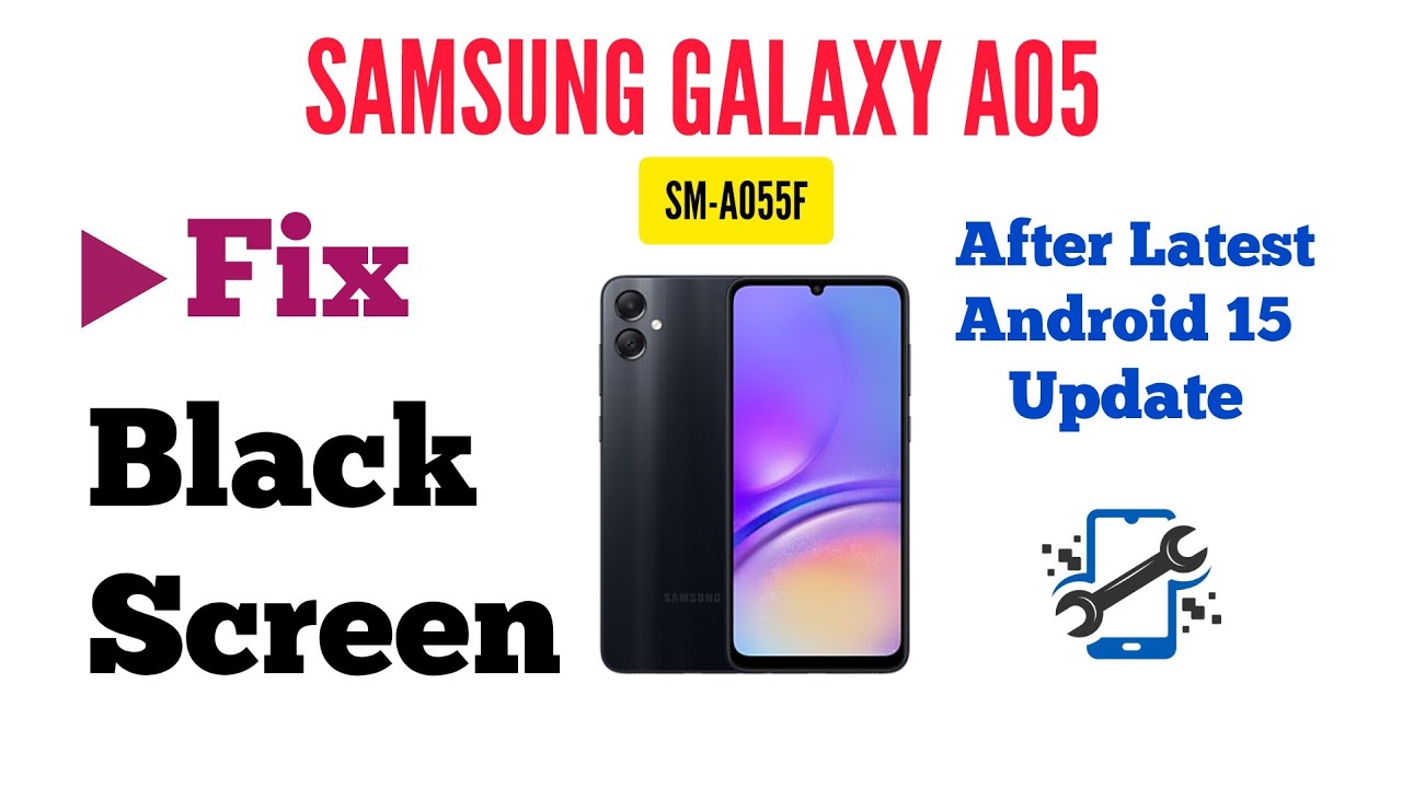 Samsung A05 A055F Black Screen Fix After Latest Android 15 Update Free & Working 10000%