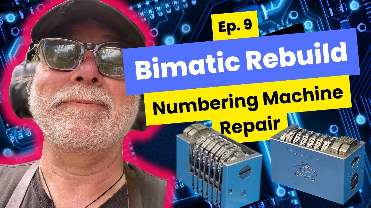 Ep. 9 Count Bimatic Rebuild - Numbering Machine | Randy Yarwood, IncaRepair.com