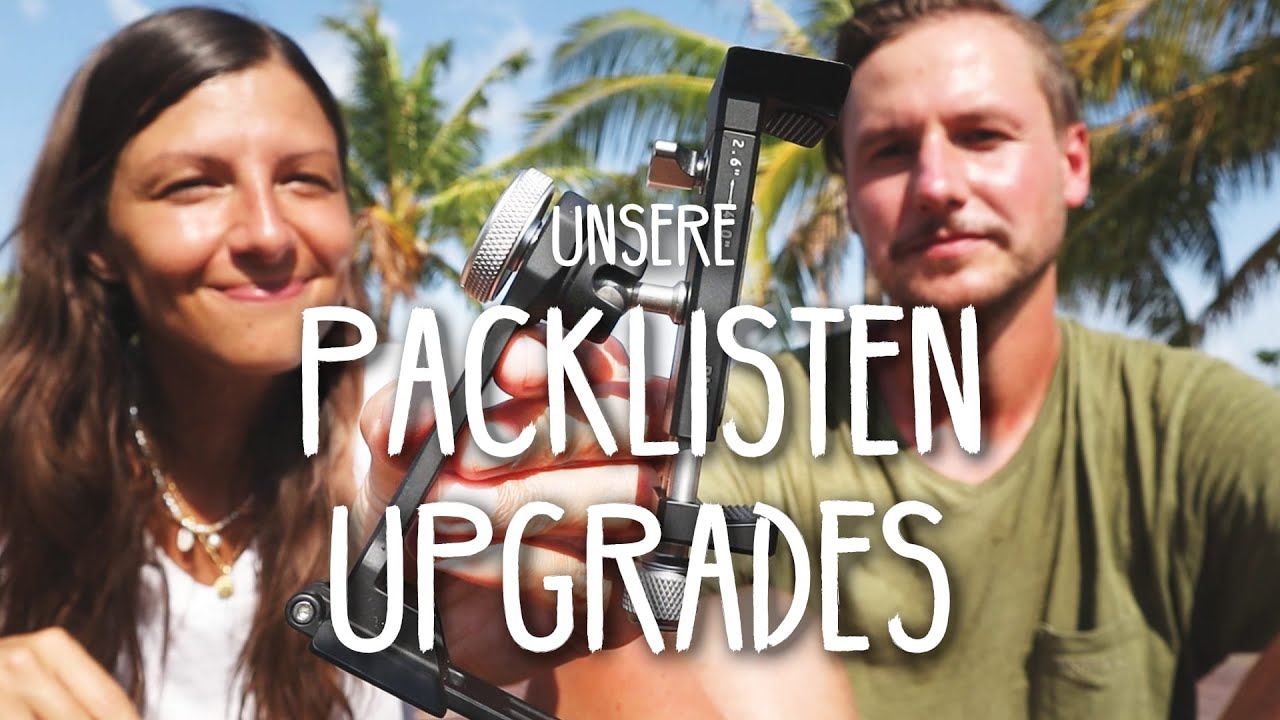 Packliste: Unsere Upgrades • Reisevlog 248