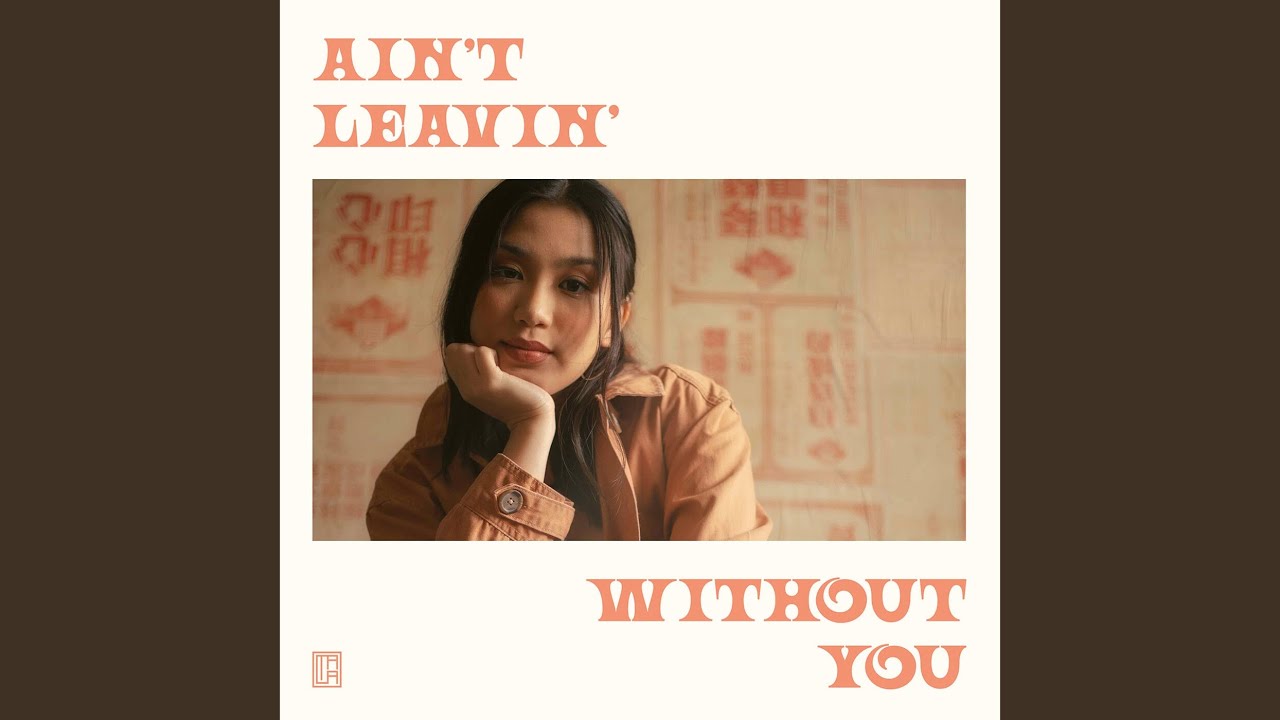 ain't leavin' without you