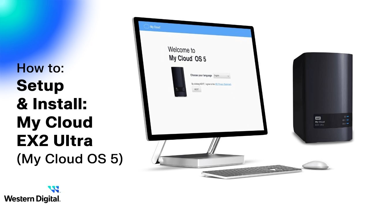 How To Setup & Install: My Cloud EX2 Ultra (My Cloud OS 5)