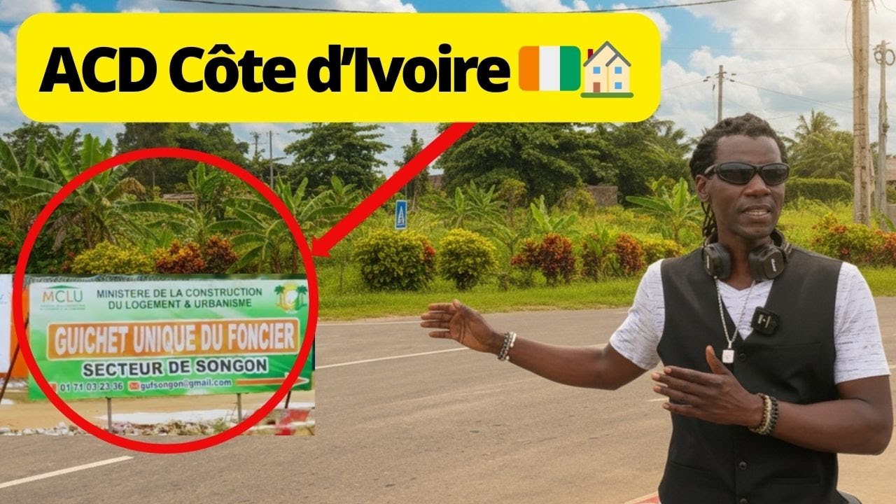 Songon : Mon passage au Guichet Unique du Foncier | ACD, Terrain & Opportunités