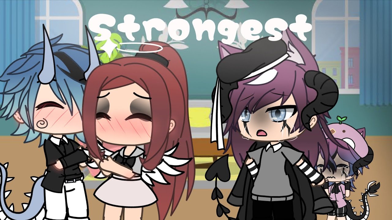 🍥🍤Strongest🍤🍥~Gacha life||Gay🍵🥑