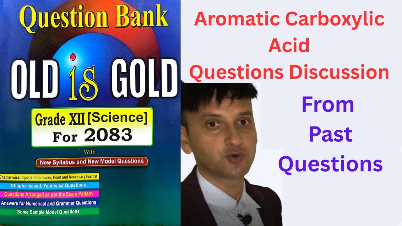 Solving Past Questions of Aromatic Carboxylic Acid From Old is Gold NEB Class 12