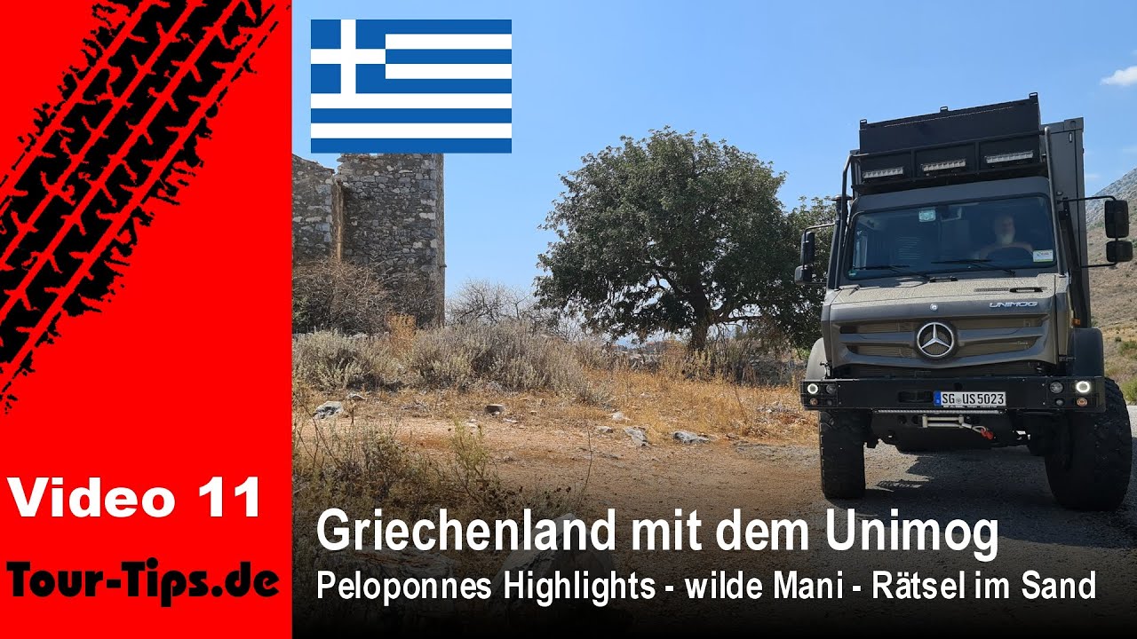 Griechenland mit dem Unimog – Peloponnes: wilde Mani, Rätsel im Sand, enge Gassen, endlose Ausblicke