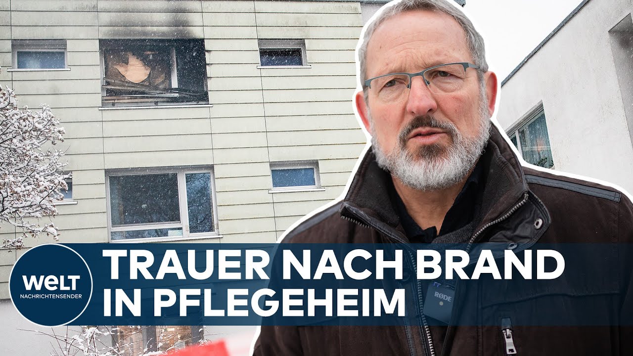 BRAND IN PFLEGEHEIM: Erschütterung unter Mitbewohnern und Pflegekräften | WELT Thema
