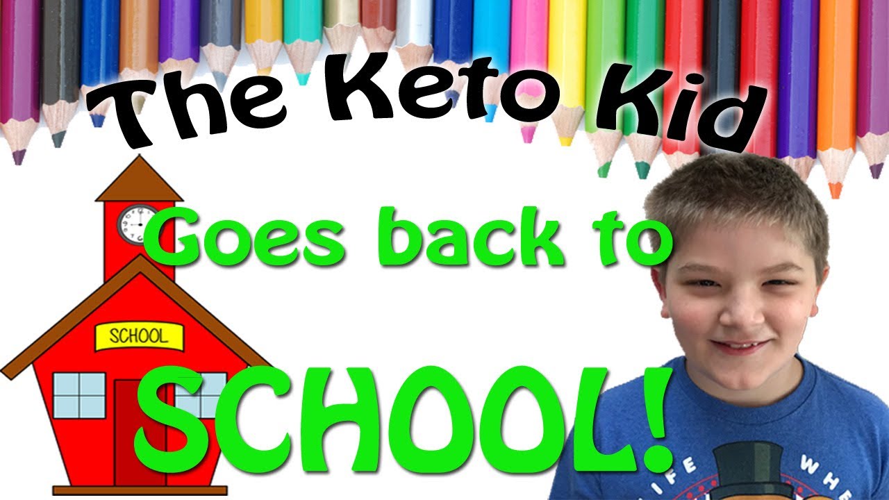 The Keto Kid Goes Back To School