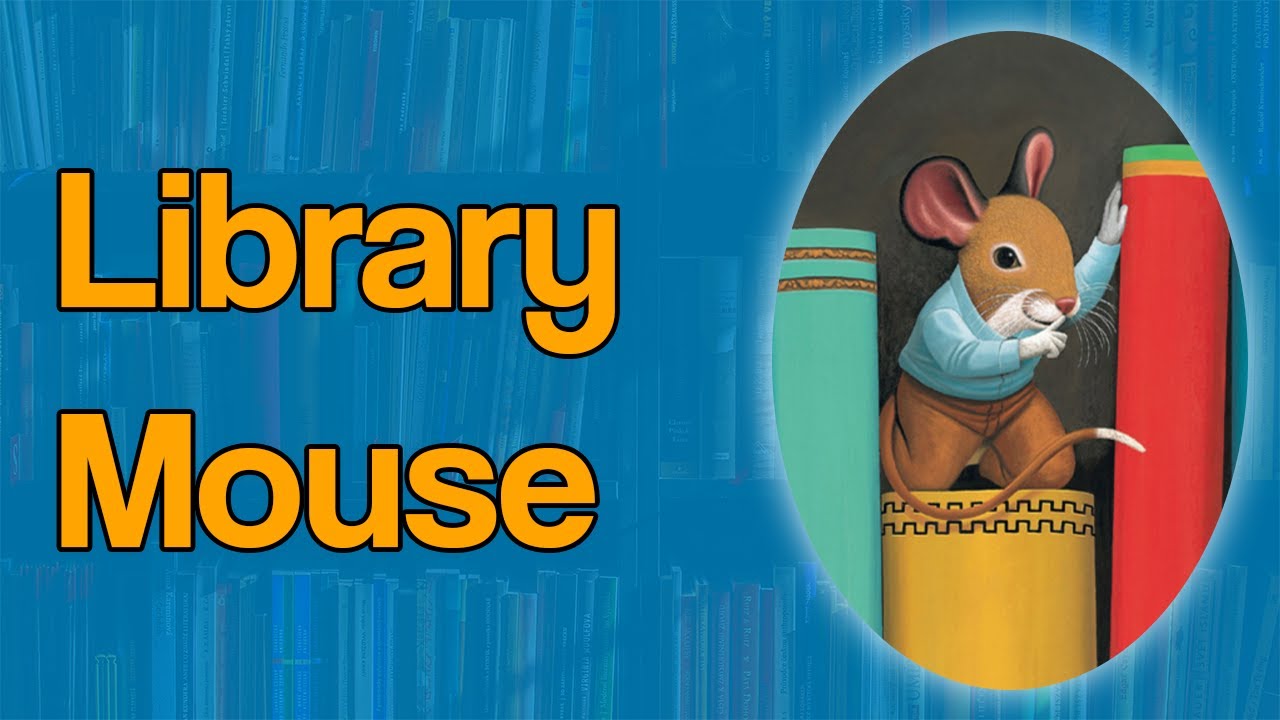 Library Mouse- Kids Storytime Read Aloud