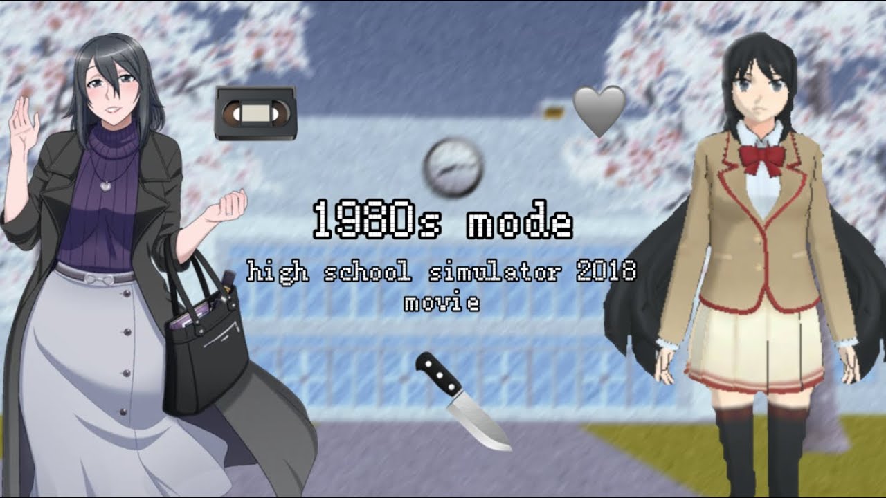 1980s mode in high school simulator 2018 📼❤️🔪