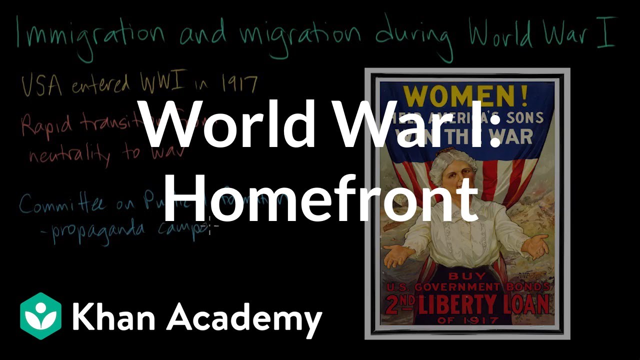 World War I: Homefront | Period 7: 1890-1945 | AP US History | Khan Academy