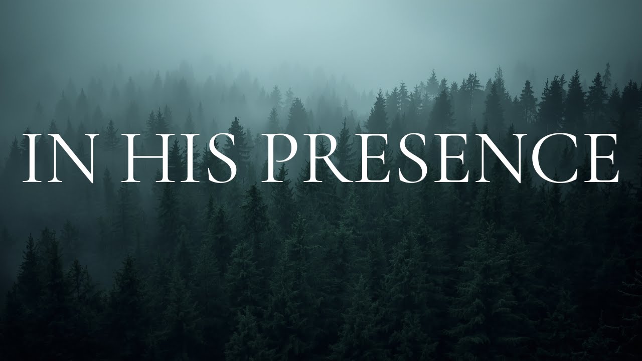 IN HIS PRESENCE | Peaceful Instrumental Worship Music