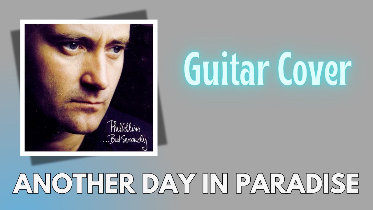 Another Day in Paradise (Guitar) - Phil Collins Cover