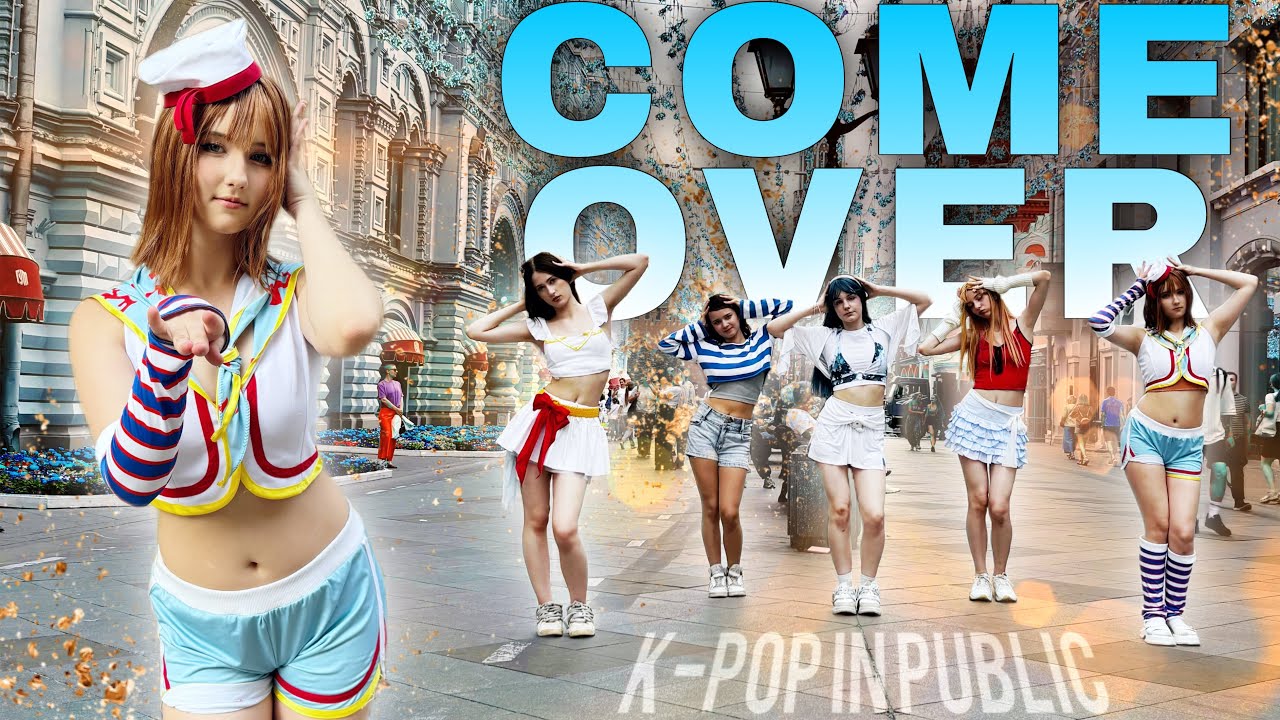 [KPOP IN PUBLIC] LE SSERAFIM (르세라핌) - COME OVER (르세라핌) 
