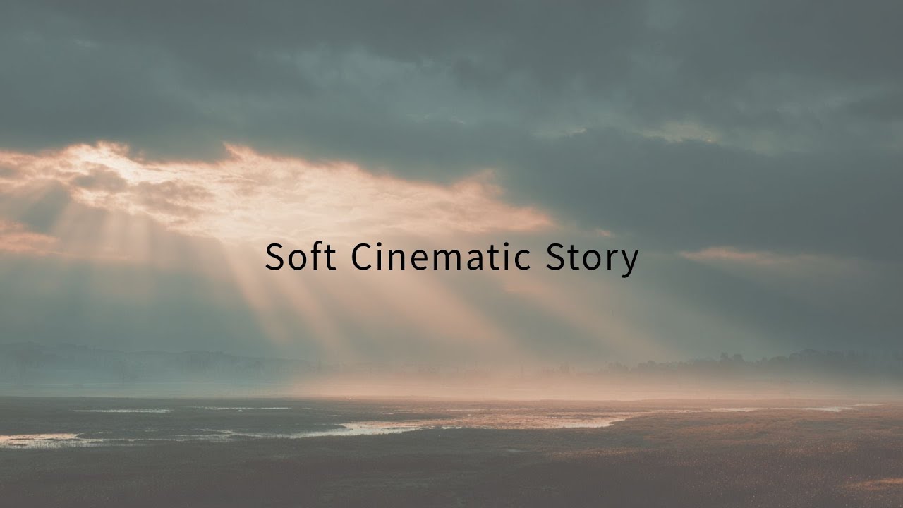 Soft Cinematic Story