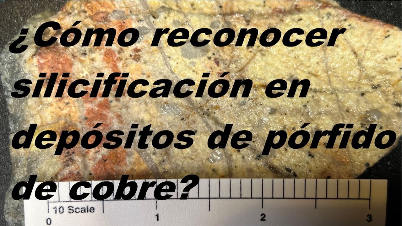 ¿Cómo reconocer silicificación en depósitos de pórfido de cobre?