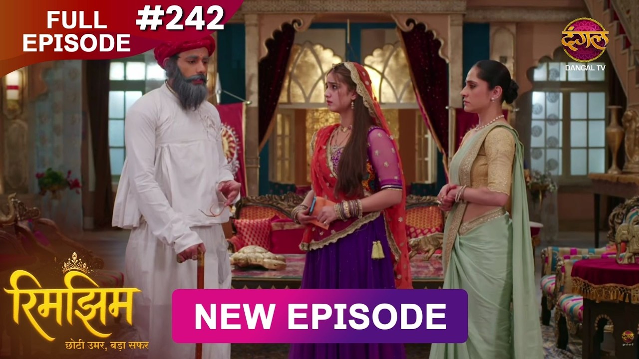 Rimjhim - Choti Umar Bada Safar | Full Episode 242 | 14 June 2026 | Full HD #Newepisode | Dangal TV