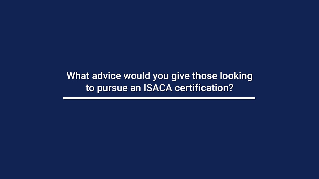 Tips on Preparing for Your ISACA Certification