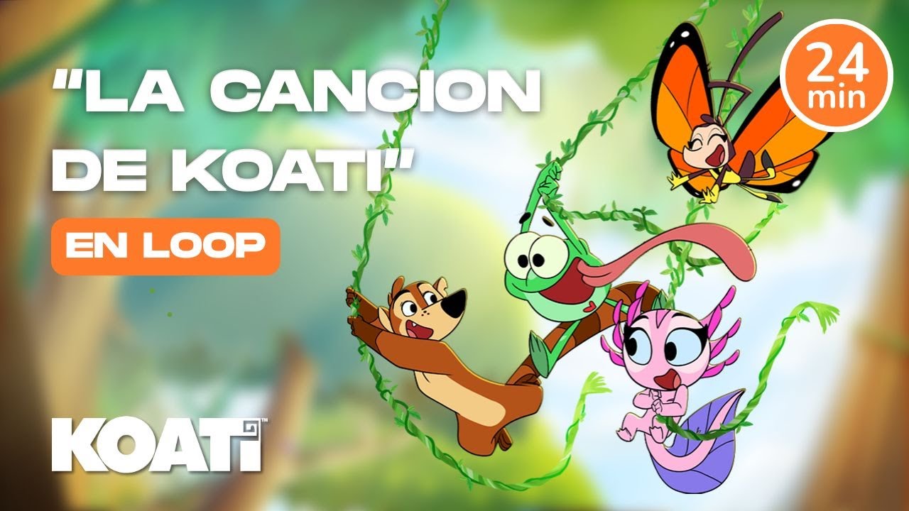 La canción de KOATI en loop (24 Minutos) | Canciones infantiles para niños de 3 a 6 años