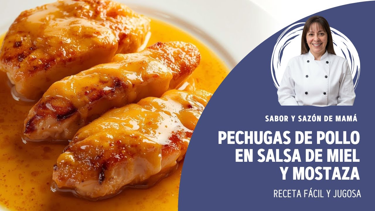 Pechugas de Pollo en Salsa de Miel y Mostaza | Receta Fácil y Jugosa