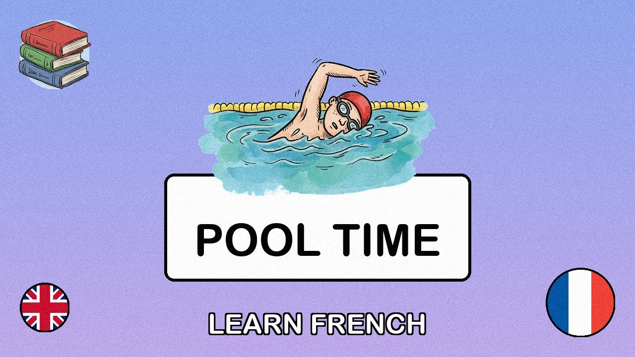 🇬🇧→🇫🇷 Learn French - At the Swimming Pool