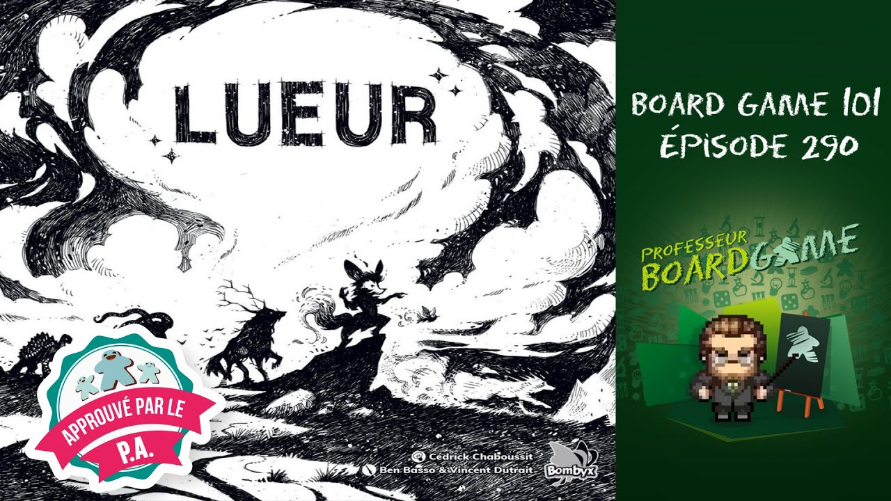 Board Game 101 (EP290) Lueur - Règles et critique