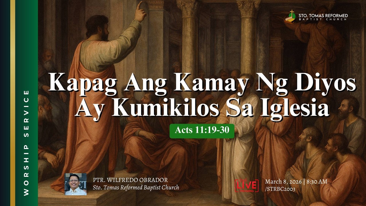 Kapag Ang Kamay Ng Diyos Ay Kumikilos Sa Iglesia | Acts 11:19-31