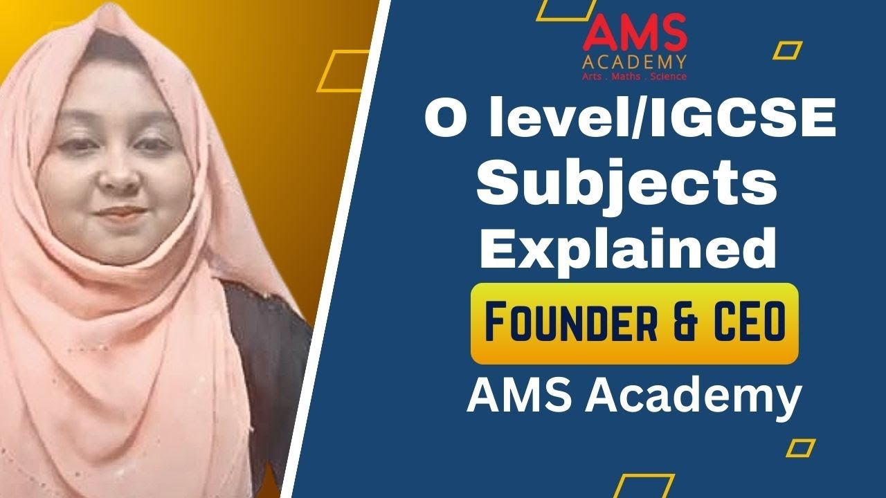 O Level/IGCSE Subjects Explained Ams Academy English Medium Online School most question by guardians