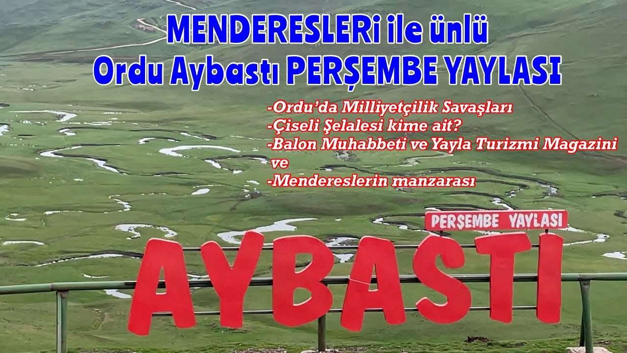 Menderesleri ile ünlü ORDU AYBASTI PERŞEMBE YAYLASI manzarası