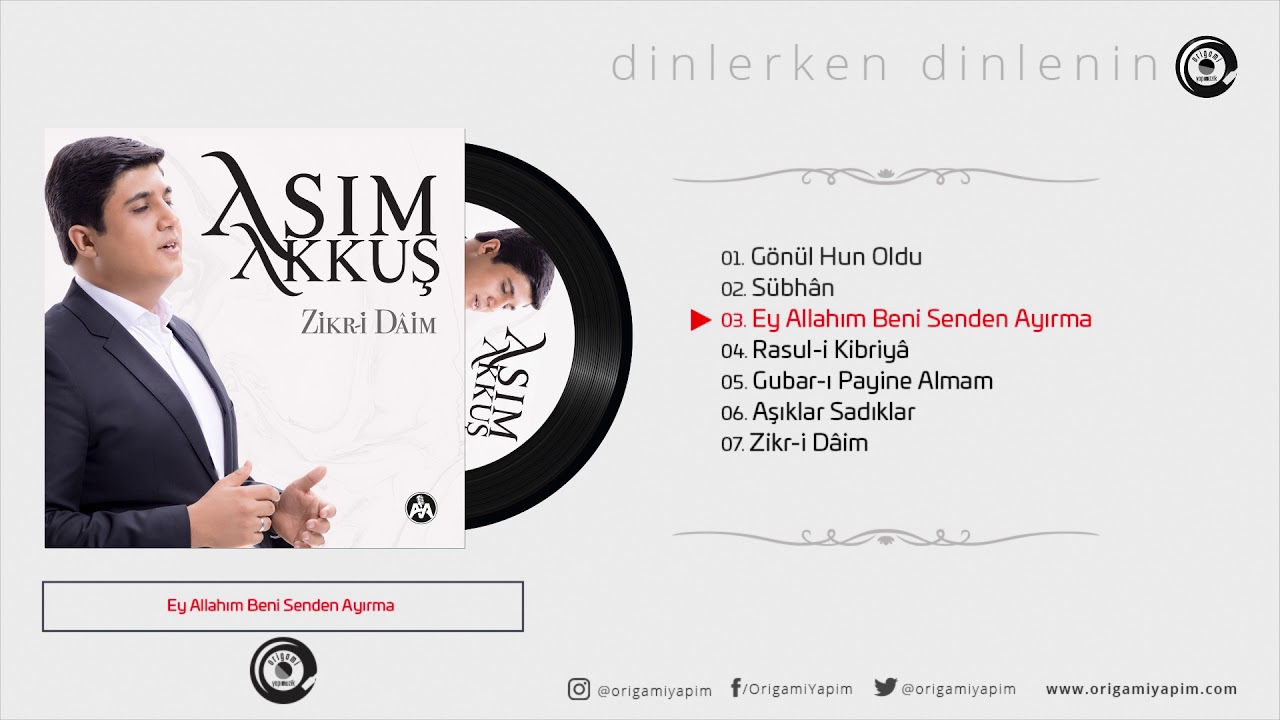 EY ALLAHIM BENİ SENDEN AYIRMA/ ZİKR-İ DÂİM / ASIM AKKUŞ