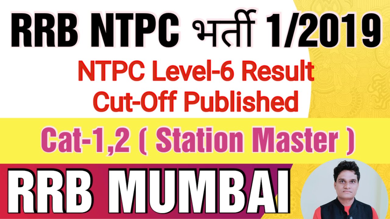 RRB MUMBAI NTPC Level 6 Result & CUT-OFF Published | NTPC Cat -1,2 Station Master Result for DV