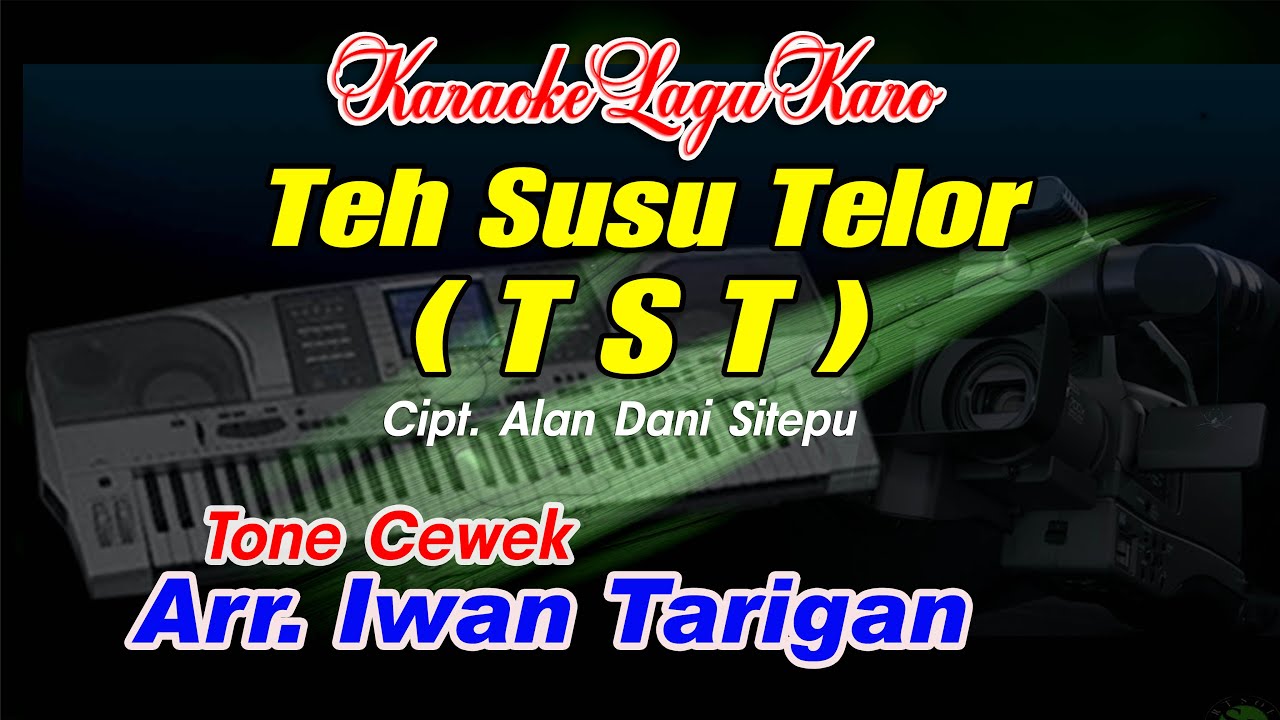 Karaoke Lagu Karo  Teh Susu Telor  TST  Tone Cewek