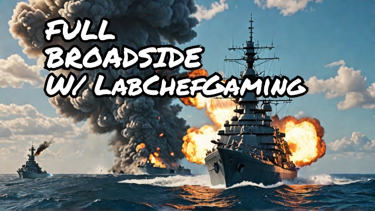 World of Warships: Full Broadside W/ LabChefGaming&mdash;Sunday Seas & Fun Battles | LIVE NOW! ⚡🚢