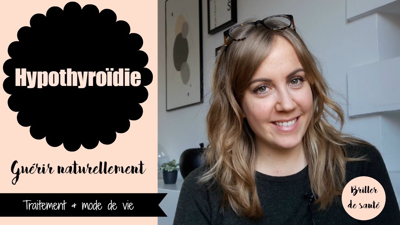 Hypothyroïdie : guérir naturellement (partie 2)