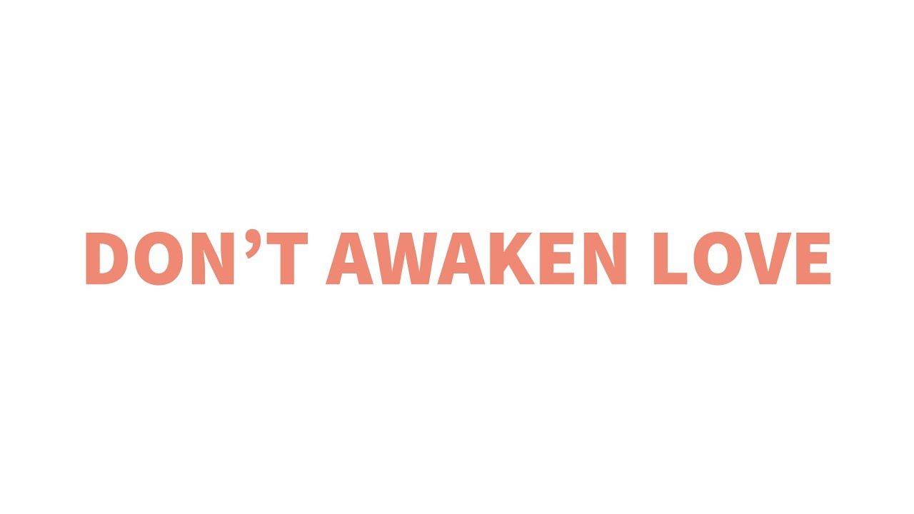 Song of Solomon 2:7 | Don't Awaken Love