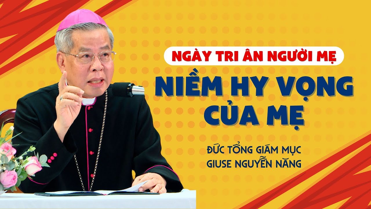 Niềm hy vọng của Mẹ - ĐTGM Giuse Nguyễn Năng