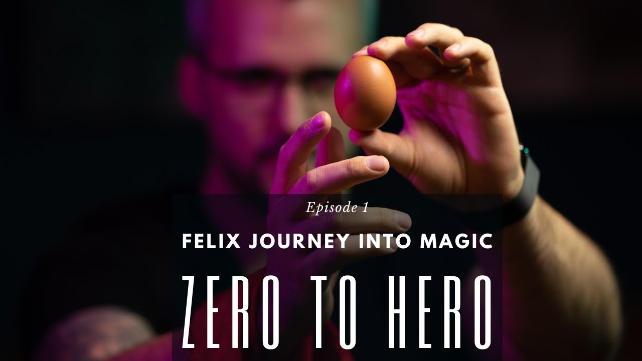 Zero To Hero - Felix Journey Into Magic  Episode 1 