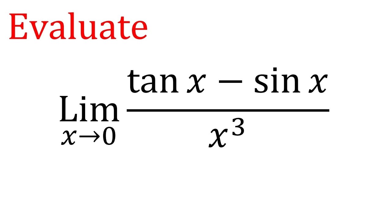 Evaluate: lim(x→0) (tanx-sinx)/x^3 || limit x tend 0 (tanx-sinx)/x^3 calculus indeterminate forms