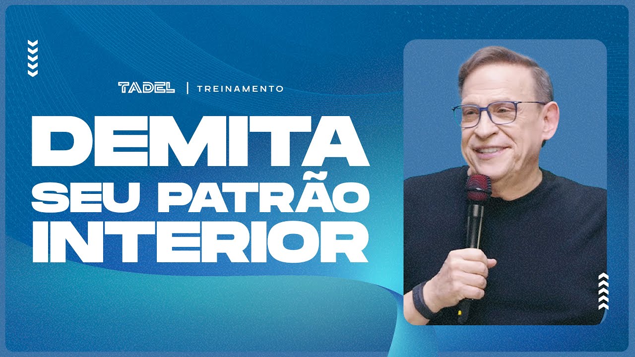 Demita Seu Patr&atilde;o Interior | Abe Huber (Treinamento de L&iacute;deres)