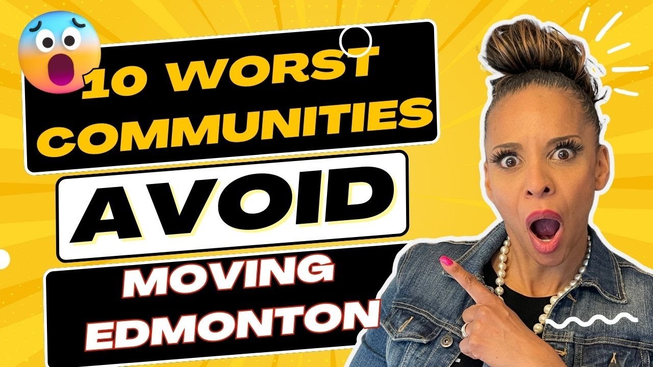 Moving To Edmonton | 10 WORST COMMUNITIES TO AVOID in 2023