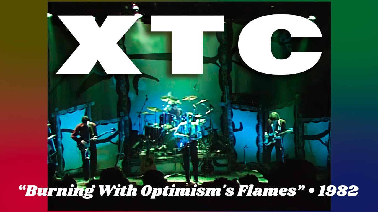 XTC • “Burning With Optimism's Flames” • 1982 [Reelin' In The Years Archive]