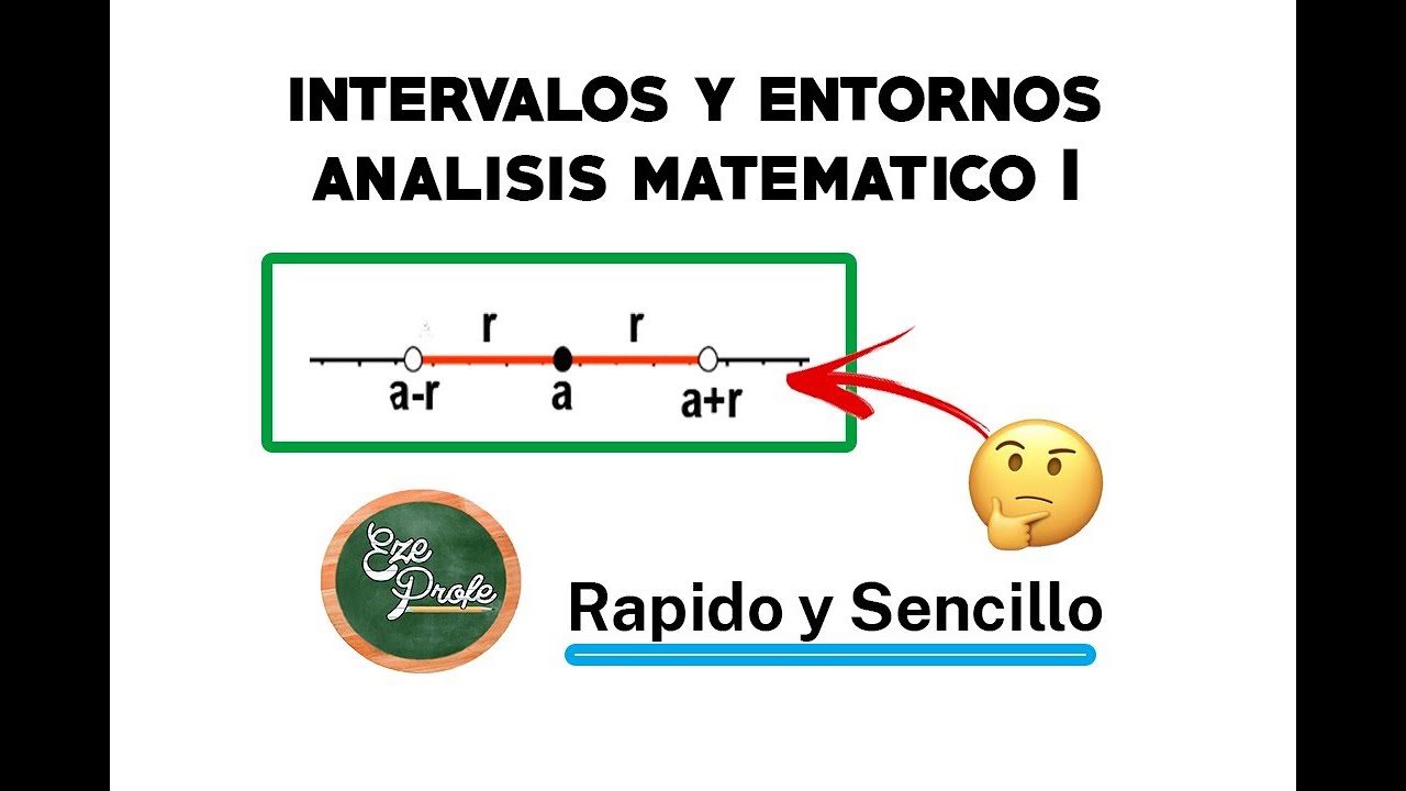 INTERVALOS Y ENTORNOS ANÁLISIS MATEMÁTICO 1