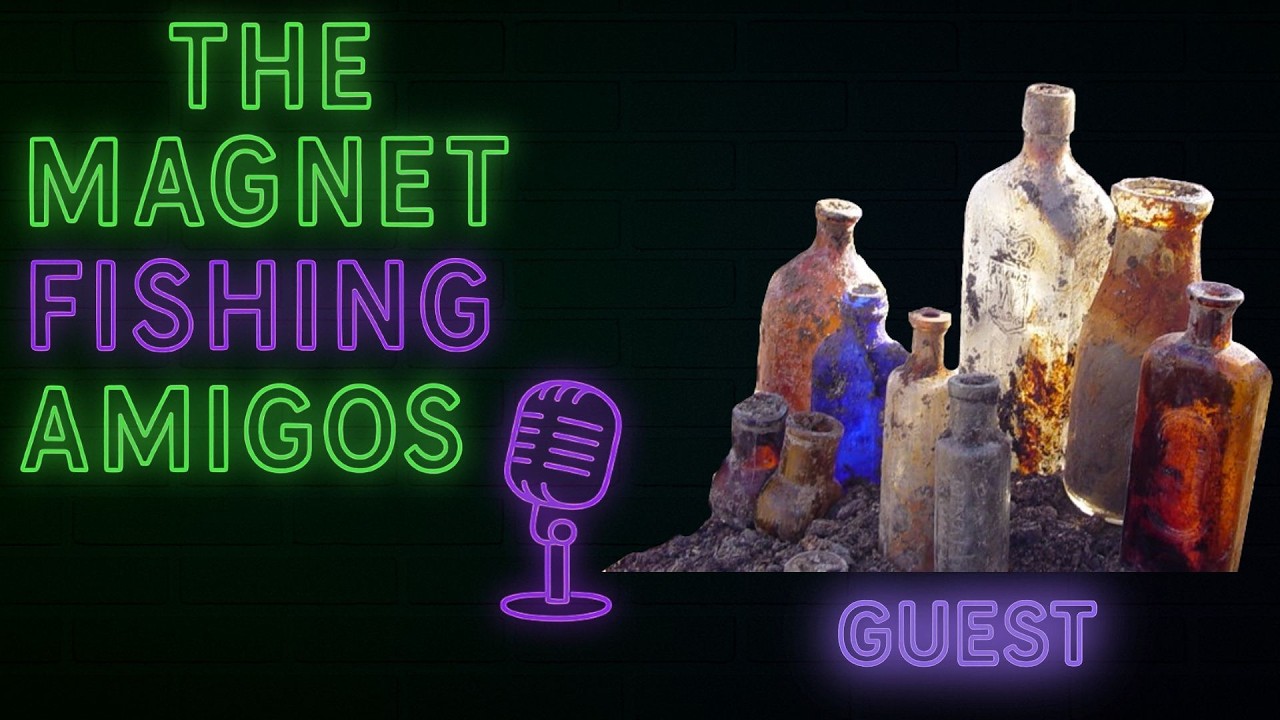 The Magnet Fishing Amigos - Ep.30 - Let's talk bottles